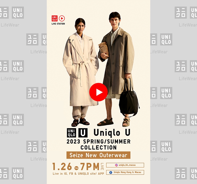 UNIQLO LIVE STATION EP 71｜Uniqlo U Spring/Summer collection - Seize new  outerwear-UNIQLO OFFICIAL ONLINE FLAGSHIP STORE